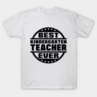 Best Kindergarten Teacher Ever T-Shirt